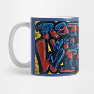 RATS WILL WIN Slap Mug